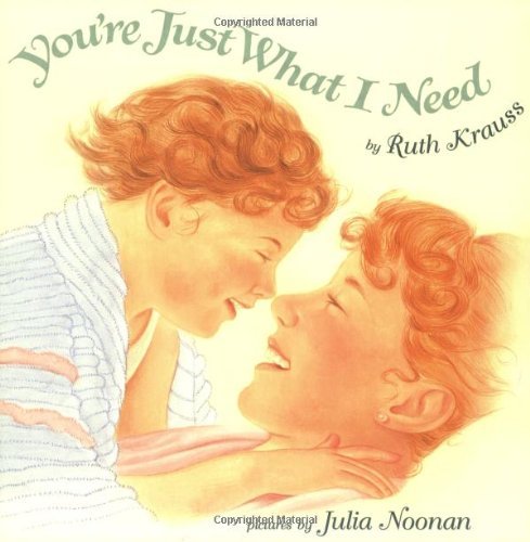 ruth Krauss/You'Re Just What I Need